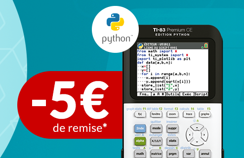 5€ de remise immédiate sur l'achat de ta calculatrice TI-83 Premium CE Edition Python chez les revendeurs partenaires