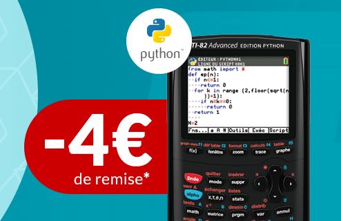4€ de remise immédiate sur l'achat de ta calculatrice TI-82 Advanced Edition Python chez les revendeurs partenaires