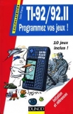 TI-92/92.II Programmez vos jeux